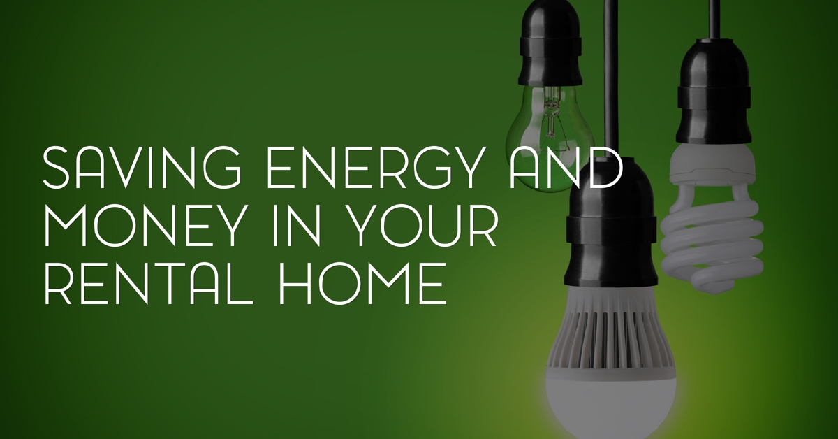 1 Saving Energy and Money in Your Rental Home Property management Houston- property managers Houston FB