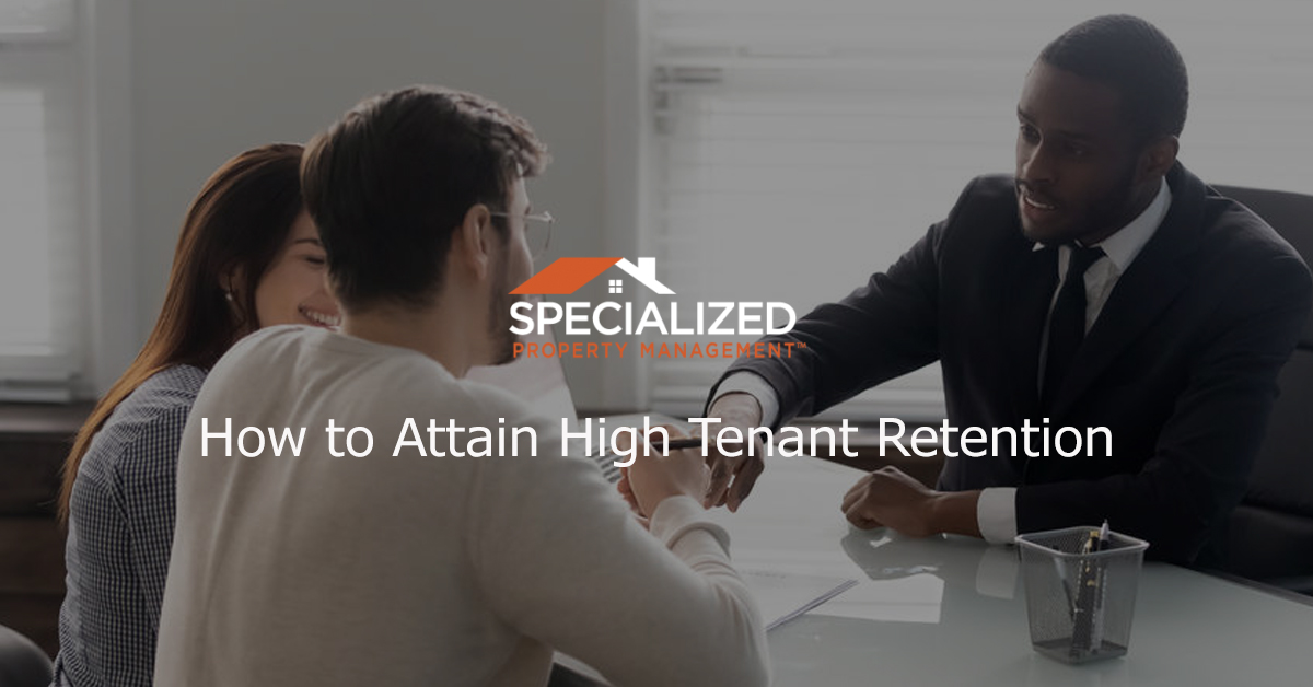 Tenant Retention Specialized Property Management Houston