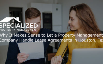 Why It Makes Sense to Let a Property Management Company Handle Lease Agreements