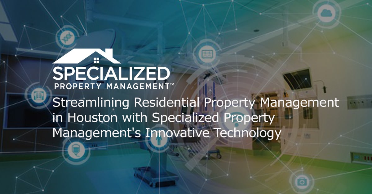 Streamlining Residential Property Management with Specialized Property ...