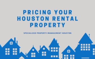 Pricing Your Houston Rental Property