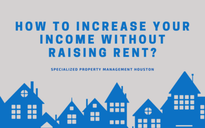 How to Increase Your Income Without Raising Rent?