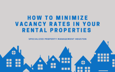 How to Minimize Vacancy Rates in Your Rental Properties